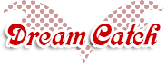 Dream Catch- ドリームキャッチ -